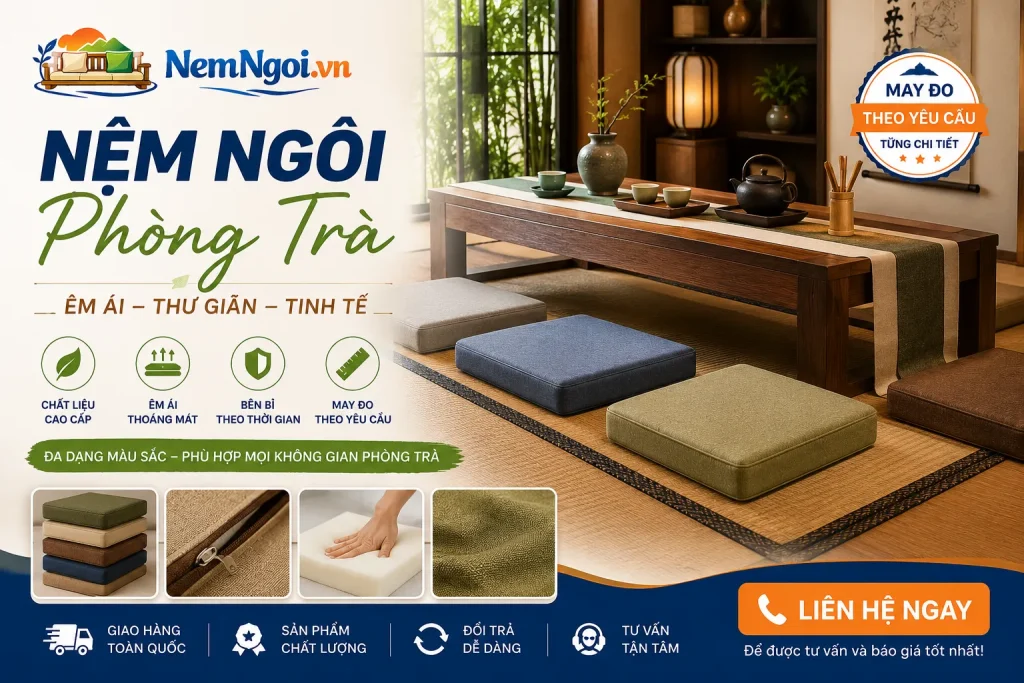 Nệm Ngồi Phòng Trà Đẹp Cho Gia Đình, Quán Trà, Homestay 1 banner phong tra